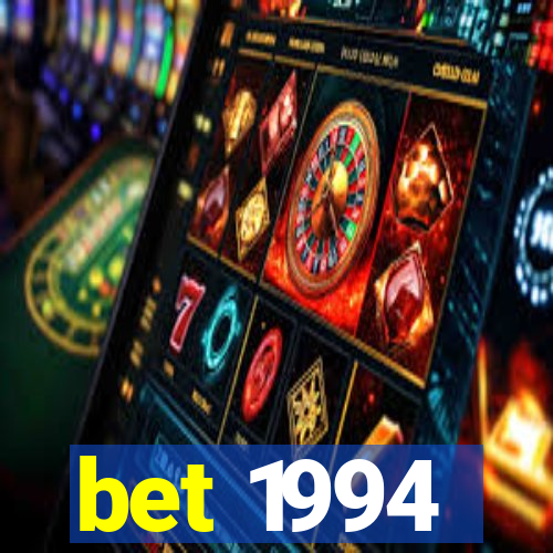bet 1994